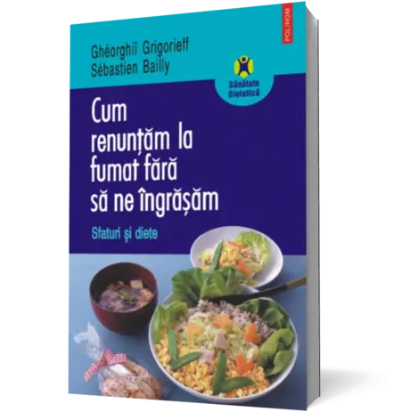 Cum renunţăm la fumat fără să ne îngrăşăm. Sfaturi şi diete