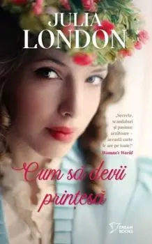 Cum sa devii printesa/Julia London