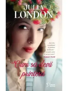 Cum sa devii printesa/Julia London