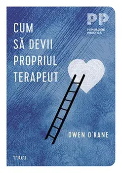 Cum sa devii propriul terapeut/Owen O'Kane