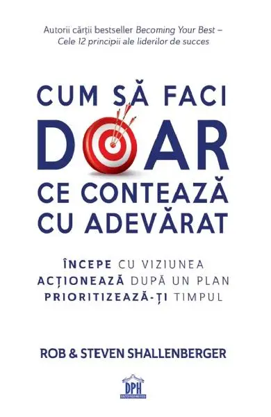Cum să faci doar ce contează cu adevărat