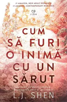 Cum sa furi o inima cu un sarut/L.J. Shen