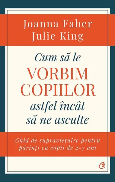 Cum să le vorbim copiilor astfel încât să ne asculte
