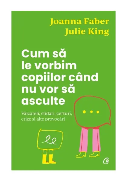 Cum sa le vorbim copiilor cand nu vor sa asculte