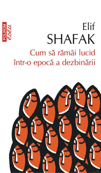 Cum să rămâi lucid într-o epocă a dezbinării