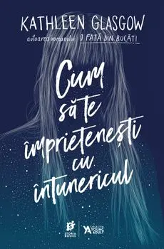 Cum sa te imprietenesti cu intunericul/Kathleen Glasgow