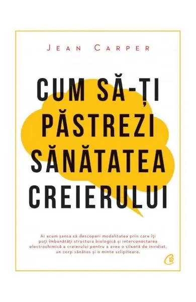 Cum sa-ti pastrezi sanatatea creierului