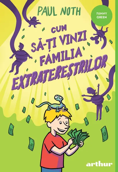 Cum să-ți vinzi familia extratereștrilor | paperback - Paul Noth