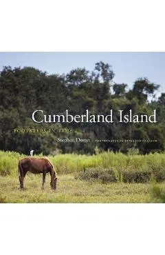 Cumberland Island: Footsteps in Time - Stephen Doster