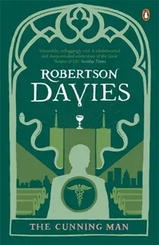 Cunning Man, Paperback/Robertson Davies
