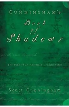 Cunningham's Book of Shadows: The Path of an American Traditionalist - Scott Cunningham