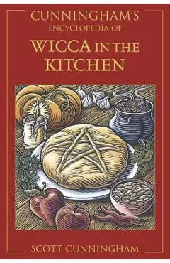 Cunningham's Encyclopedia of Wicca in the Kitchen - Scott Cunningham