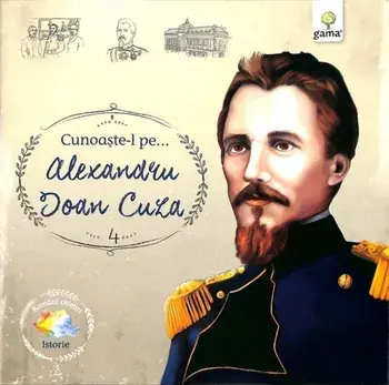 Cunoaste-l pe… Alexandru Ioan Cuza/***