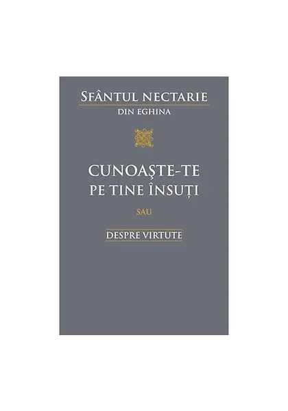 Cunoaste-te pe tine insuti sau despre virtute