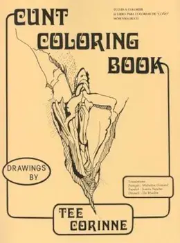 Cunt Coloring Book, Paperback/Tee Corinne