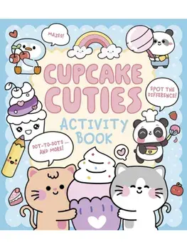 Cupcake Cuties Activity Book. Mazes, Spot the Difference, Dot-to-Dots... and More!, Paperback/Em Bruce
