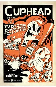 Cuphead Volume 2: Cartoon Chronicles & Calamities - Zack Keller