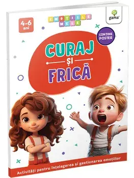 Curaj si frica. Emotiile mele/***