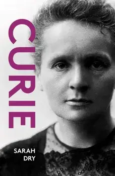 Curie. Second Edition, Paperback/Sarah Dry