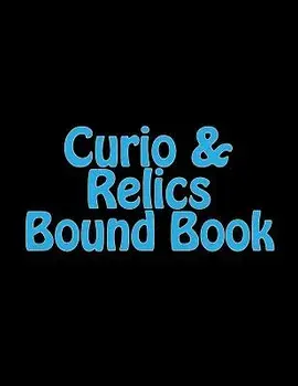 Curio & Relics Bound Book: Required by the ATF to be maintained by holders of a Type 03 FFL., Paperback/G. W. S