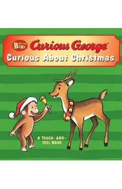 Curious Baby Curious about Christmas (Curious George Touch-And-Feel Board Book) - H. A. Rey