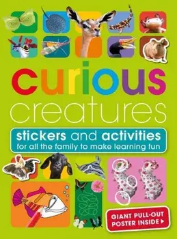 Curious Creatures. With Stickers and Activities to Make Family Learning Fun, Paperback/Penelope Arlon