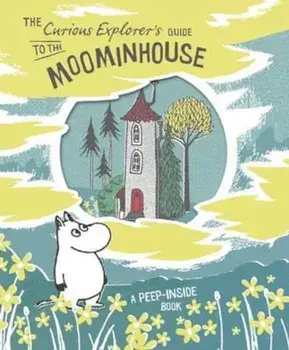 Curious Explorer's Guide to the Moominhouse, Hardcover/Unknown