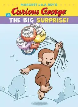 Curious George in the Big Surprise!, Hardcover/H. A. Rey