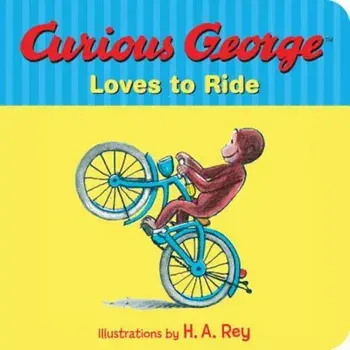 Curious George Loves to Ride, Hardcover/H. A. Rey