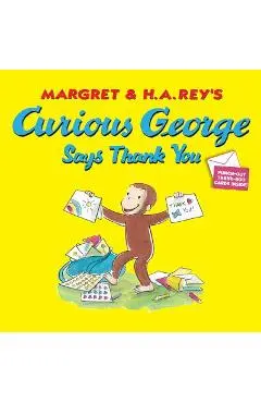 Curious George Says Thank You - H. A. Rey