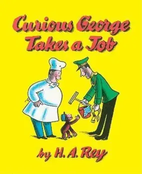 Curious George Takes a Job, Paperback/H. A. Rey