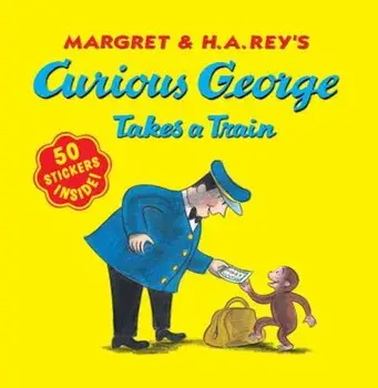 Curious George Takes a Train, Paperback/H. A. Rey