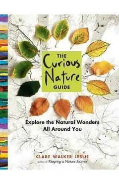 Curious Nature Guide, the - Clare Walker Leslie
