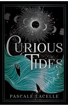 Curious Tides - Pascale Lacelle
