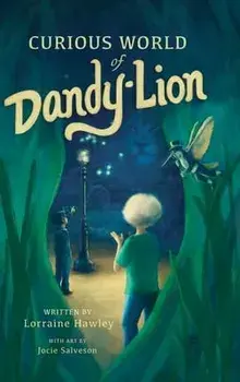 Curious World of Dandy-lion, Hardcover/Lorraine Hawley