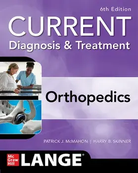 Current Diagnosis & Treatment Orthopedics, Sixth Edition, Paperback/Harry Skinner