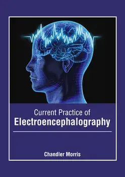 Current Practice of Electroencephalography, Hardcover/Chandler Morris