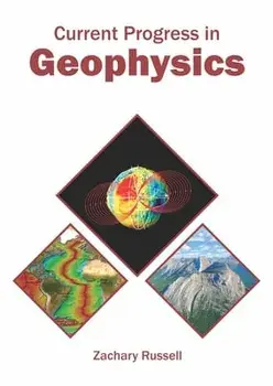 Current Progress in Geophysics, Hardcover/Zachary Russell