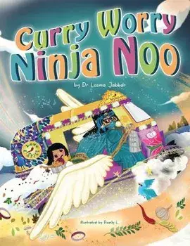 Curry Worry Ninja Noo, Paperback/Dr Leema Jabbar