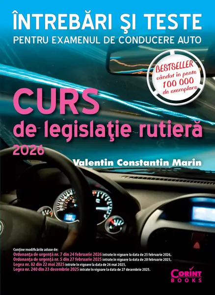 Curs de legislație rutieră 2026. Întrebări și teste pentru examenul de conducere auto