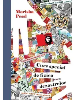 Curs special de fizica dezastrelor/Marisha Pessl