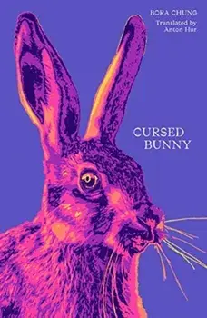 Cursed Bunny, Paperback/Bora Chung