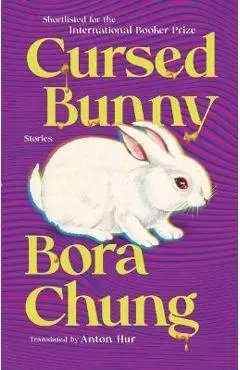 Cursed Bunny: Stories - Bora Chung