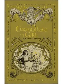 Cursed Pirate Girl: Malodious Mutiny, Paperback/Jeremy Bastian