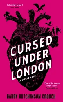 Cursed Under London. the unputdownable Elizabethan romantasy, Hardback/Gabby Hutchinson Crouch