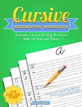 Cursive Handwriting Workbook: Awesome Cursive Writing Practice Book for Kids and Teens - Capital & Lowercase Letters, Words and Sentences with Fun J, Paperback/Clever Kiddo