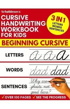 Cursive Handwriting Workbook for Kids: 3-in-1 Writing Practice Book to Master Letters, Words & Sentences - Scholdeners