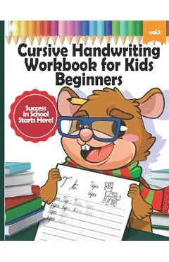 Cursive Handwriting Workbook for Kids Beginners: Learn Writing Letters in Cursive with Animals, Writing Practice, Words from A-Z, 2nd Grade, 3rd Grade - Hellen's Paperheart