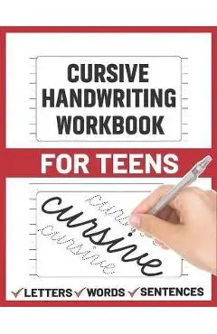 Cursive Handwriting Workbook for Teens: cursive handwriting practice paper for young, learning how to write - Sultana Publishing