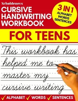 Cursive handwriting workbook for teens: cursive writing practice workbook for teens, tweens and young adults (beginners cursive workbooks / cursive te, Paperback/Scholdeners